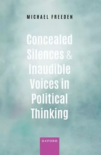 Concealed Silences and Inaudible Voices in Political Thinking cover