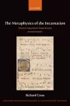 The Metaphysics of the Incarnation cover