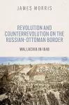 Revolution and Counterrevolution on the Russian–Ottoman Border cover