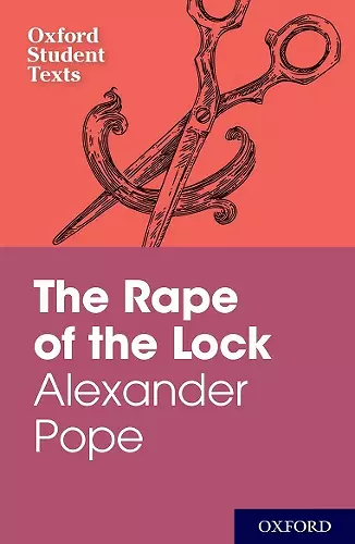 Oxford Student Texts: Alexander Pope: The Rape of the Lock cover