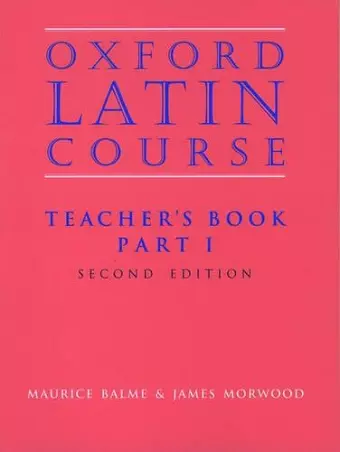 Oxford Latin Course: Part I: Teacher's Book cover