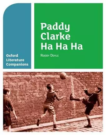 Oxford Literature Companions: Paddy Clarke Ha Ha Ha cover
