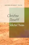 New Oxford Student Texts: Christina Rossetti: Selected Poems cover