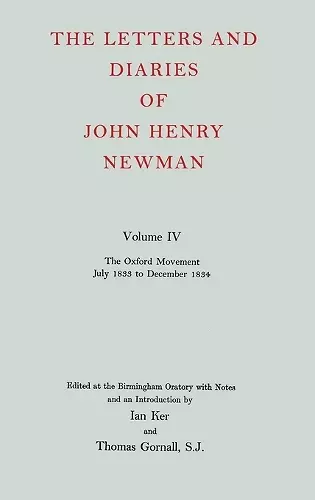 The Letters and Diaries of John Henry Newman: Volume IV: The Oxford Movement, July 1833 to December 1834 cover