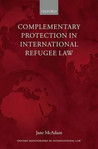 Complementary Protection in International Refugee Law cover