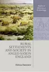 Rural Settlements and Society in Anglo-Saxon England cover
