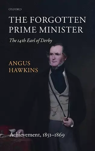 The Forgotten Prime Minister: The 14th Earl of Derby cover