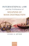 International Law and the Proliferation of Weapons of Mass Destruction cover