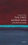 The First World War: A Very Short Introduction cover