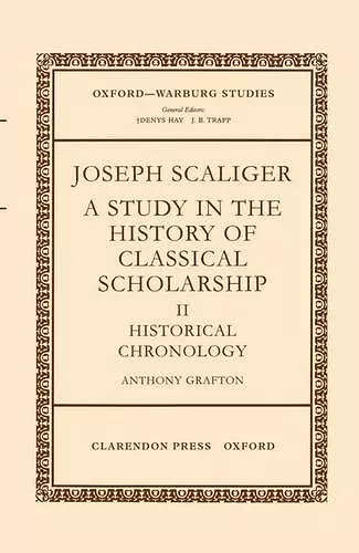 Joseph Scaliger: II: Historical Chronology cover