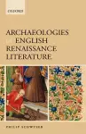 Archaeologies of English Renaissance Literature cover