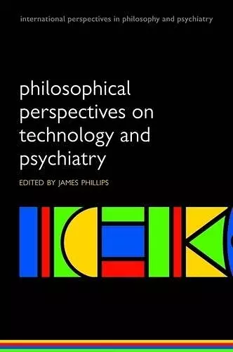 Philosophical Perspectives on Technology and Psychiatry cover