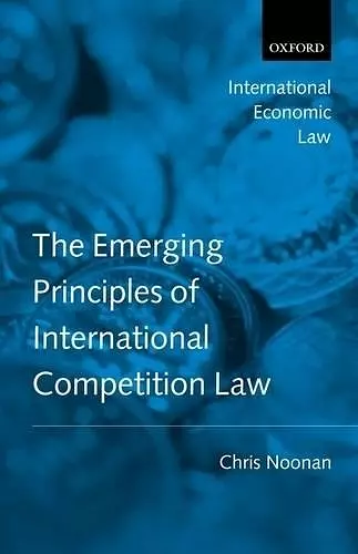 The Emerging Principles of International Competition Law cover