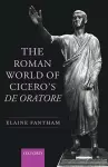 The Roman World of Cicero's De Oratore cover