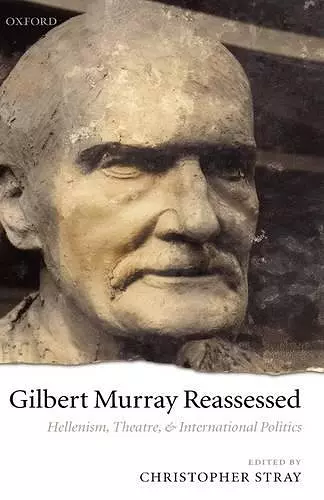 Gilbert Murray Reassessed cover