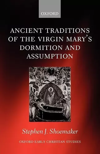 Ancient Traditions of the Virgin Mary's Dormition and Assumption cover