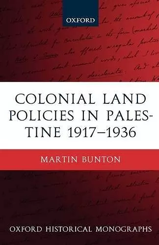 Colonial Land Policies in Palestine 1917-1936 cover