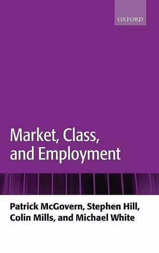 Market, Class, and Employment cover