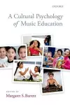 A Cultural Psychology of Music Education cover