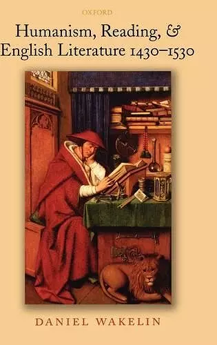 Humanism, Reading, & English Literature 1430-1530 cover