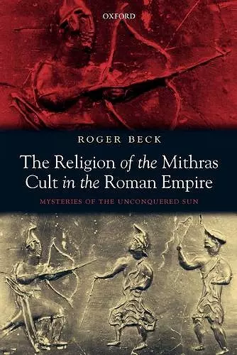 The Religion of the Mithras Cult in the Roman Empire cover