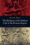 The Religion of the Mithras Cult in the Roman Empire cover