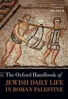 The Oxford Handbook of Jewish Daily Life in Roman Palestine cover