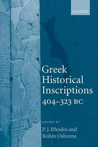 Greek Historical Inscriptions, 404-323 BC cover