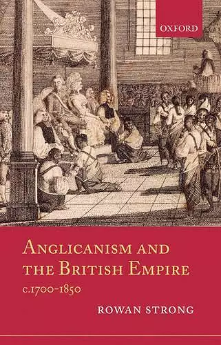 Anglicanism and the British Empire, c.1700-1850 cover