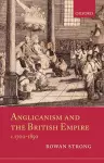 Anglicanism and the British Empire, c.1700-1850 cover