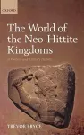 The World of The Neo-Hittite Kingdoms cover