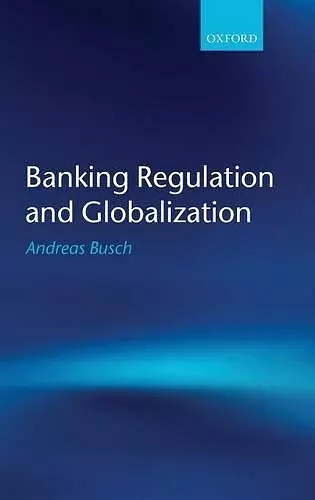 Banking Regulation and Globalization cover