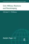 Civil-Military Relations and Peacekeeping cover