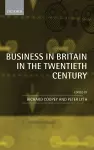 Business in Britain in the Twentieth Century cover