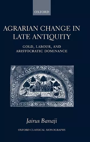 Agrarian Change in Late Antiquity cover