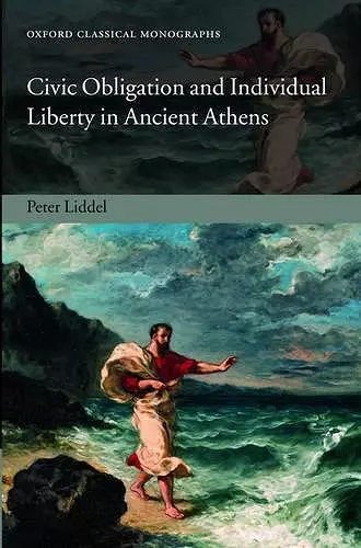 Civic Obligation and Individual Liberty in Ancient Athens cover