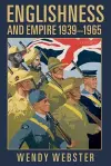 Englishness and Empire 1939-1965 cover