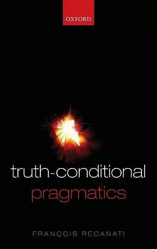 Truth-Conditional Pragmatics cover