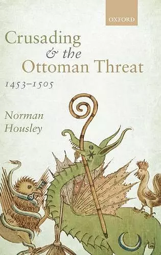 Crusading and the Ottoman Threat, 1453-1505 cover