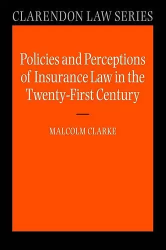 Policies and Perceptions of Insurance Law in the Twenty First Century cover