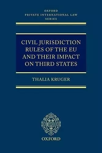 Civil Jurisdiction Rules of the EU and their Impact on Third States cover