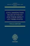 Civil Jurisdiction Rules of the EU and their Impact on Third States cover