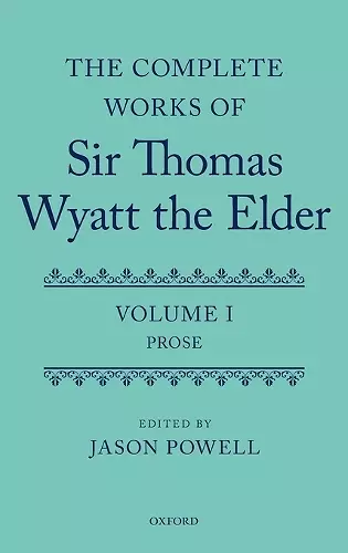 The Complete Works of Sir Thomas Wyatt the Elder cover