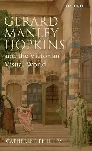 Gerard Manley Hopkins and the Victorian Visual World cover