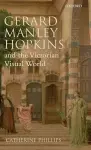 Gerard Manley Hopkins and the Victorian Visual World cover