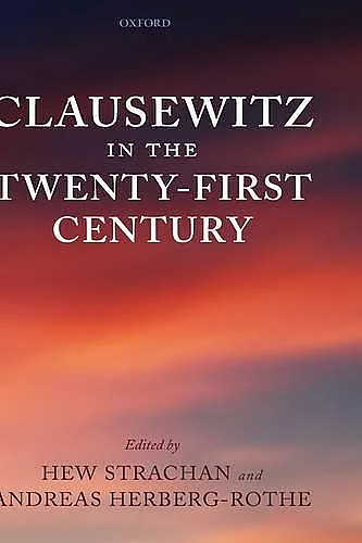 Clausewitz in the Twenty-First Century cover