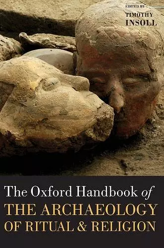 The Oxford Handbook of the Archaeology of Ritual and Religion cover