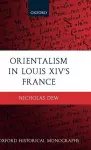 Orientalism in Louis XIV's France cover