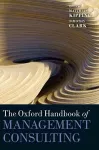 The Oxford Handbook of Management Consulting cover