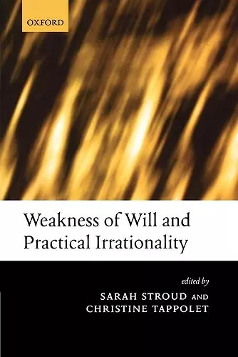 Weakness of Will and Practical Irrationality cover